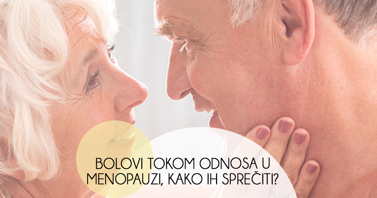 Ženske priče | Bolovi tokom odnosa u menopauzi, kako ih sprečiti?